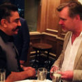 WHOA Kamal Haasan Christopher Nolan